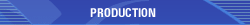 PRODUCTION
